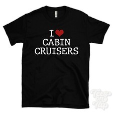 I LOVE CABIN CRUISERS T-SHIRT Herz Bootfahren Wasserfahrzeug Marine Freizeit Bootfahrer