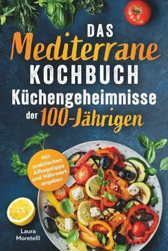Das mediterrane kochbuch - das,