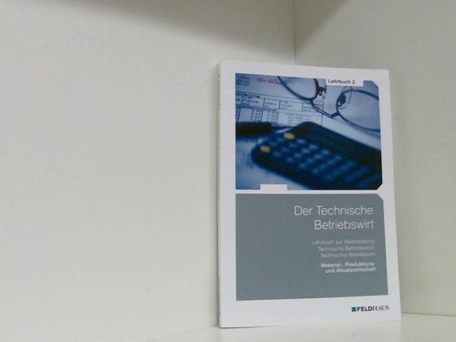 Der technische betriebswirt - betriebswirt,