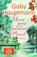 Unser ganz besonderer Moment von Gaby Hauptmann