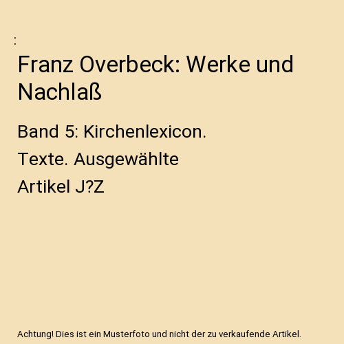 Franz overbeck werke - franz, und