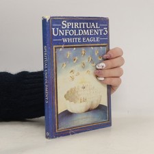 Spiritual Unfoldment 3: The
