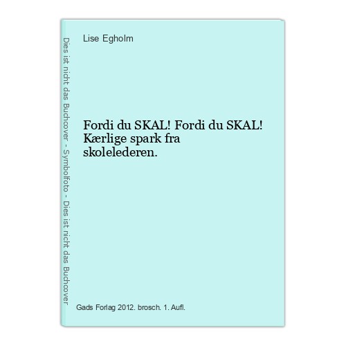 Fordi skal - du,