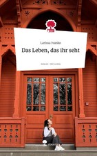 Larissa Ivanko | Das Leben