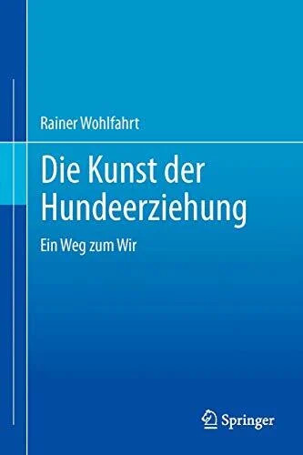 Die kunst der hundeerziehung - die,