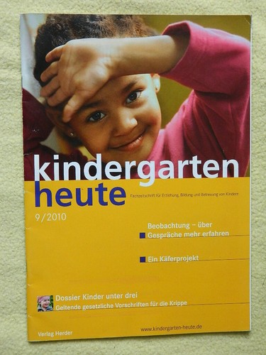 Kindergarten heute 2010 - heute, 9/2010