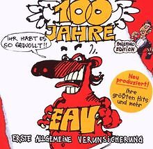 100 jahre eav ihr habt - eav...,