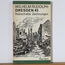 Wilhelm Rudolph: Dresden 45 - Holzschnitte, Zeichnungen