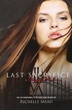 Vampire Academy 06. Last Sacrifice - Richelle Mead