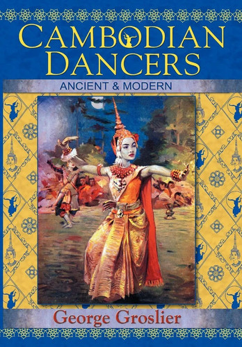 Cambodian dancers ancient - cambodian,