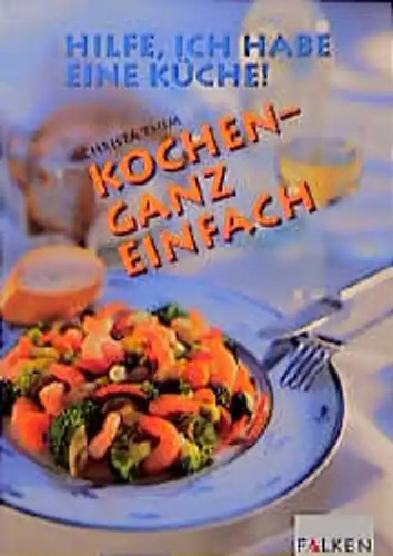 Kochen ganz einfach - ganz,
