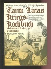 Tante Linas KRIEGSKOCHBUCH Erlebnisse Kochrezepte Dokumente -B001C
