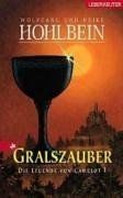 Die Legende von Camelot 1. Gralszauber. von Hohlbein, Wo... | Buch | Zustand gut