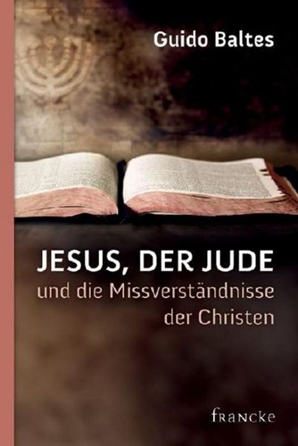 Guido baltes jesus der - baltes, jude
