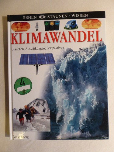 Klimawandel sehen staunen - sehen,