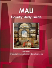 Inc. Ibp | Mali Country Study Guide Volume 1 Strategic Information and...