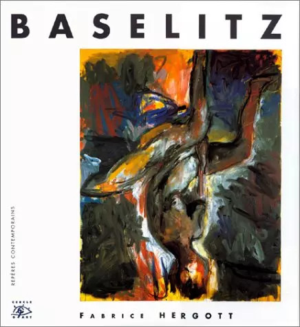 Baselitz fabrice hergott - fabrice,
