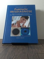 Praktische Irisdiagnose, was wir in unseren Augen lesen können ; neue Wege zu Vo
