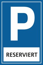 Parkplatzschild RESERVIERT