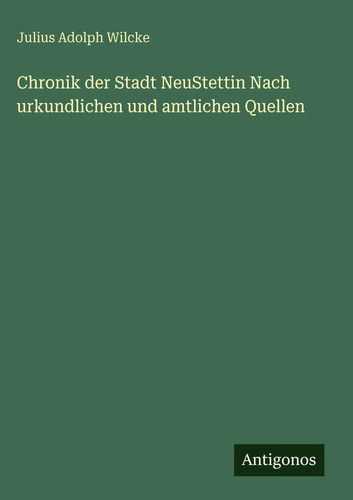 Julius adolph wilcke chronik - adolph,