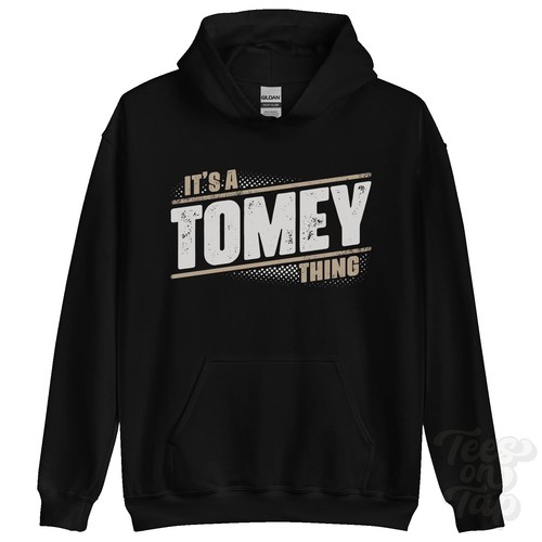 Its tomey thing hoodie name - thing,