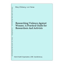 Researching Violence Against Women: A Practical Guide for Researchers And Activi