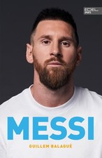 Messi Die Biografie Balagué