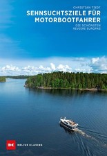 Sehnsuchtsziele für Motorbootfahrer Die schönsten Reviere Europas Tiedt, Christi