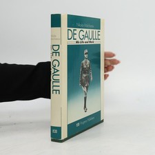 General De Gaulle: His Life