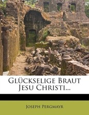 Pergmayr - Glckselige Braut