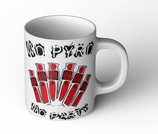 No Pyro No Party Ultra Tasse