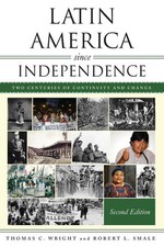 Latin America since Independence Two Centuries of Continuity and Change Buch