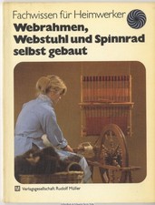 Webrahmen, Webstuhl und Spinnrad selbst gebaut v. Wartenweiler 348124181x