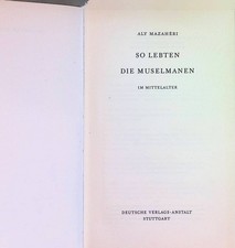 So lebten die Muselmanen im