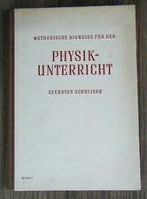 Methodische Hinweise für den Physikunterricht 6. Schuljahr Schulbuch Physik 1957