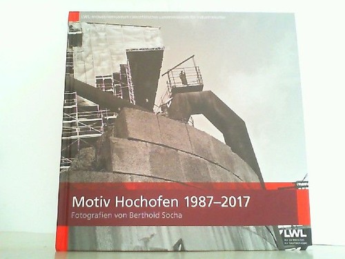 Motiv hochofen 1987 2017 - motiv,