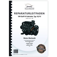 VW Golf 3 Cabrio 1E/1V 4-Zyl 2,0l Benzinmotor 150 PS Mechanik Werkstatthandbuch