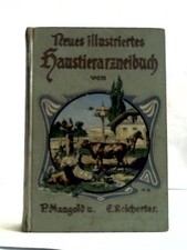 Neues illustriertes Haus-Tierarzneibuch