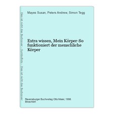 Extra wissen,Mein Körper-So funktioniert der menschliche Körper Mayes Susan; Pet