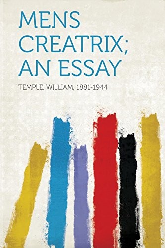 Mens creatrix essay by - creatrix;, an