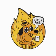 THIS IS FINE Meme Pin Brosche