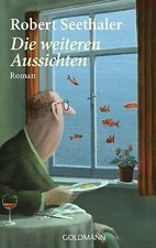 Die weiteren Aussichten: Roman von Seethaler, Robert | Buch | Zustand sehr gut