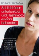 Schilddrüsenunterfunktion und Hashimoto anders behandeln... | Buch | Zustand gut