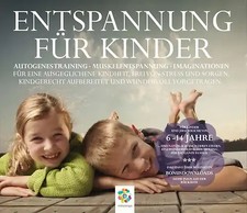ENTSPANNUNG FÜR KINDER - Autogenes Training - Fantasiereisen - Imaginationen