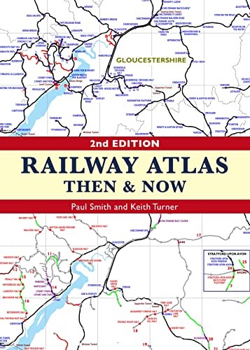 Railway atlas then and - railway, now
