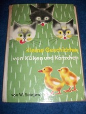 Kleine Geschichten von Küken und Kätzchen von W. Sutejew