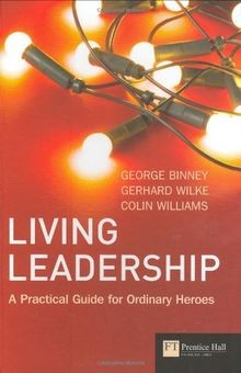 Living leadership practical - living, leadership: