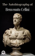 Benvenuto cellin the - benvenuto,