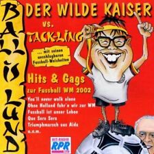 Der wilde Kaiser vs. Tack-Ling Ball is lund-Hits & Gags zur Fussball WM 2.. [CD]