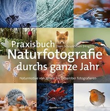 Praxisbuch Naturfotografie durchs ganze Jahr: Buch dpunkt.verlag GmbH